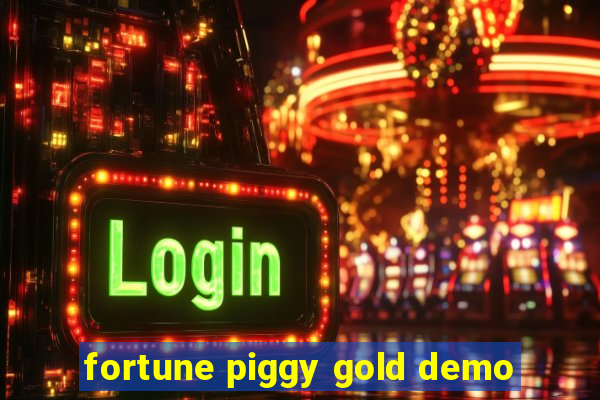 fortune piggy gold demo